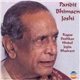 Bhimsen Joshi - Ragas: Deshkar, Hindol, Jogia & Bhairavi